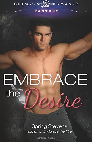 Embrace The Desire [Paperback]