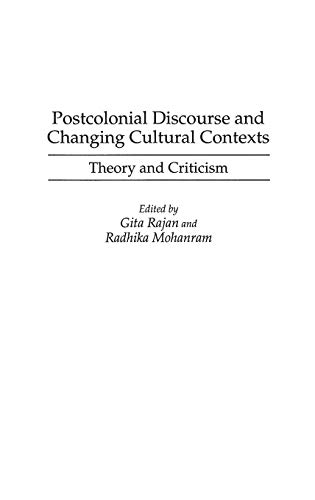 Postcolonial Discourse and Changing Cultural Contexts Theory and Criticism [Hardcover]