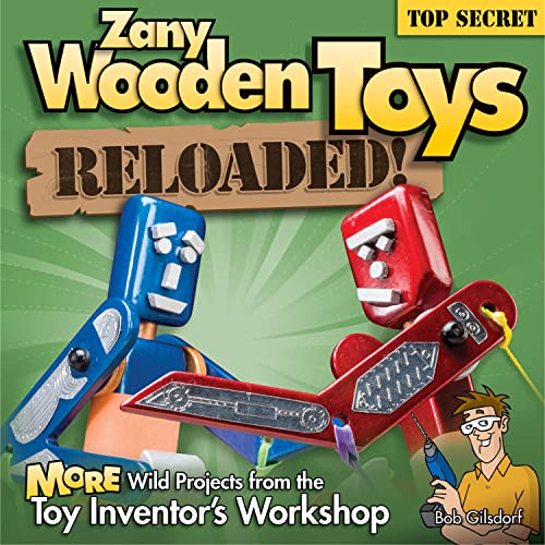 Zany Wooden Toys Reloaded More Wild Projects from the Toy Inventor's Workshop [Paperback]