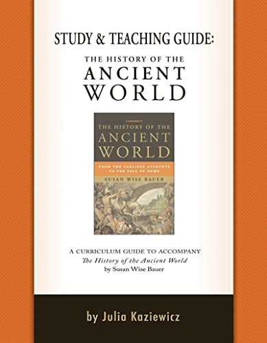 Study and Teaching Guide The History of the Ancient World A curriculum guide t [Paperback]