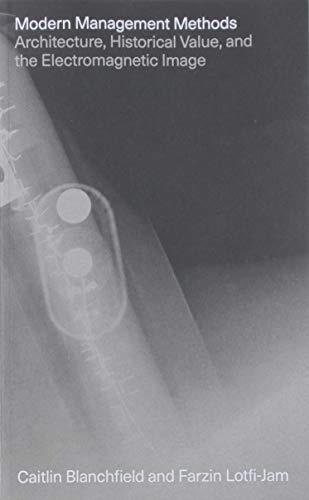 Modern Management Methods Architecture, Historical Value, and the Electromagnet [Paperback]