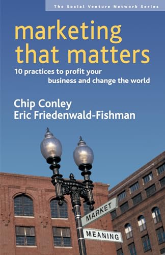 Marketing That Matters 10 Practices to Profit Your Business and Change the Worl [Paperback]