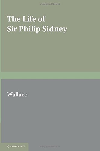 The Life of Sir Philip Sidney [Paperback]