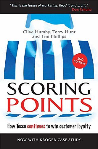 Scoring Points How Tesco Continues to Win Customer Loyalty [Paperback]