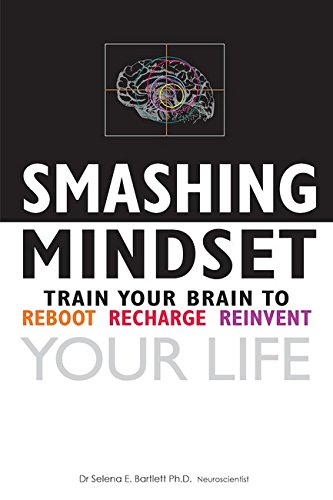Smashing Mindset Train Your Brain To Reboot, Recharge, Reinvent Your Life [Paperback]