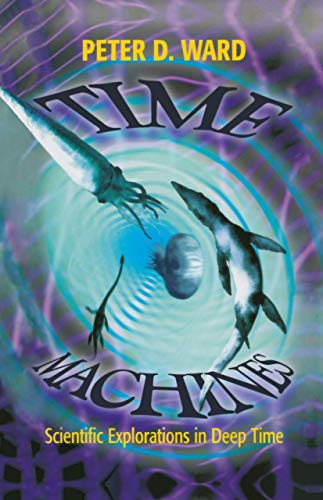 Time Machines Scientific Explorations in Deep Time [Hardcover]