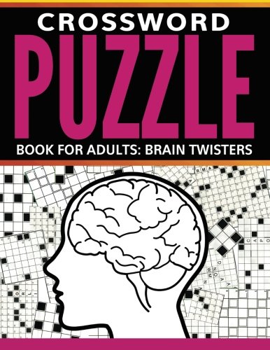 Crossword Puzzle Book For Adults Brain Twisters [Paperback]
