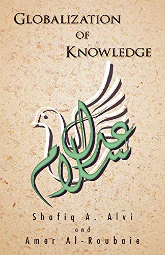 Globalization Of Knowledge Islam And Its Contributions [Paperback]