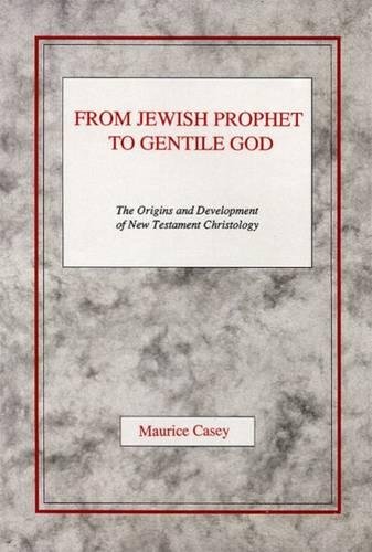 From Jewish Prophet to Gentile God [Paperback]