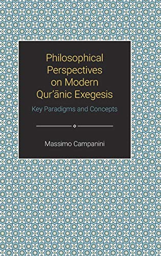 Philosophical Perspectives on Modern Qur'anic Exegesis [Hardcover]