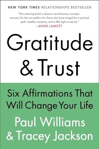 Gratitude and Trust Six Affirmations That Will Change Your Life [Paperback]