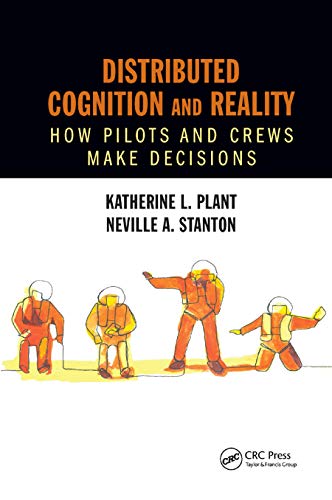 Distributed Cognition and Reality How Pilots and Crews Make Decisions [Paperback]