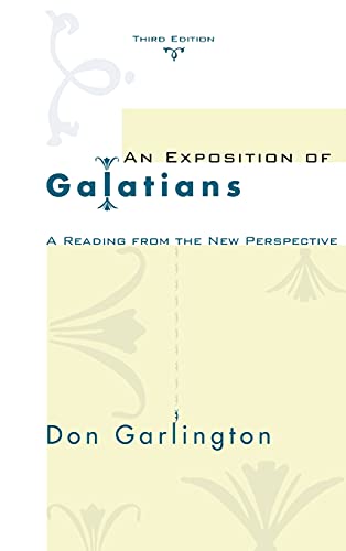 Exposition of Galatians, Third Edition  A Reading from the New Perspective [Hardcover]