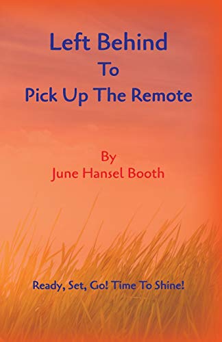 Left Behind To Pick Up The Remote [Paperback]