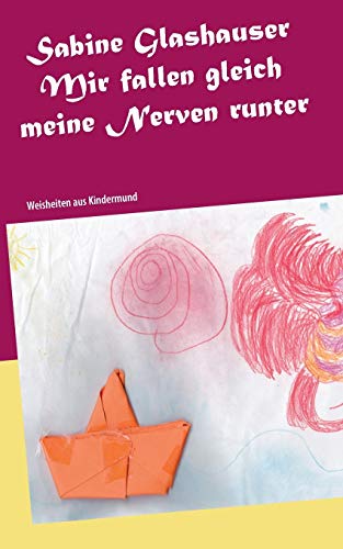 Mir Fallen Gleich Meine Nerven Runter [Paperback]