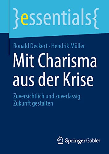 Mit Charisma aus der Krise Zuversichtlich und zuverlssig Zukunft gestalten [Paperback]