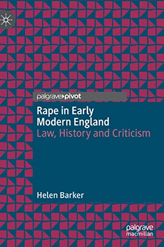 Rape in Early Modern England Law, History and Criticism [Hardcover]