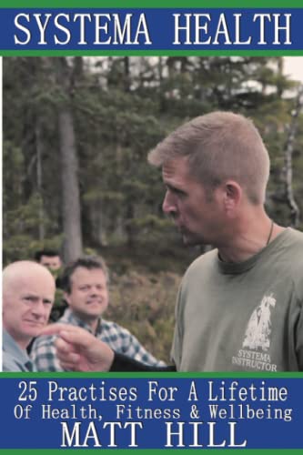 Systema Health 25 Practises For A Lifetime Of Health, Fitness And Wellbeing [Paperback]