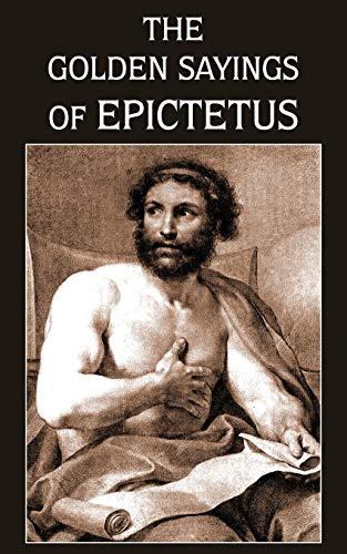 The Golden Sayings Of Epictetus [Paperback]