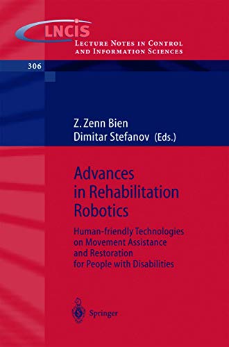Advances in Rehabilitation Robotics Human-friendly Technologies on Movement Ass [Paperback]
