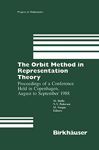 The Orbit Method in Representation Theory Proceedings of a Conference Held in C [Paperback]