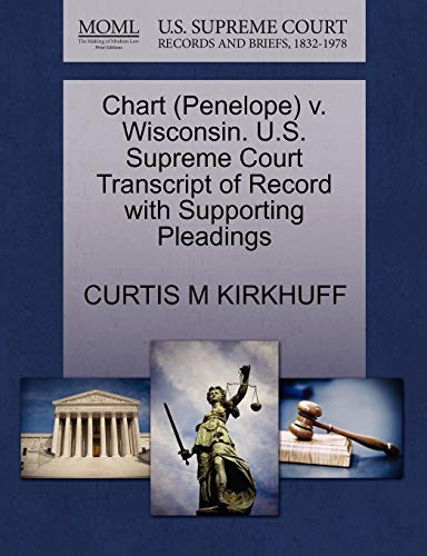 Chart V. Wisconsin. U. S. Supreme Court Transcript of Record with Supporting Ple [Paperback]