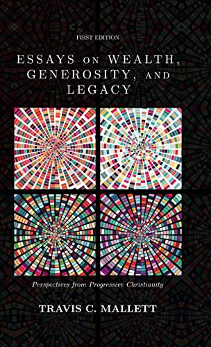 Essays On Wealth, Generosity, And Legacy