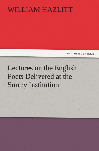 Lectures On The English Poets Delivered At The Surrey Institution (tredition Cla [Paperback]