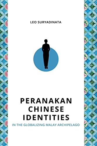 Peranakan Chinese Identities In The Globalizing Malay Archipelago