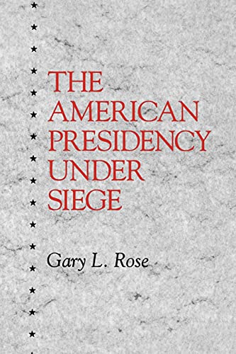 The American Presidency Under Siege (suny Series On The Presidency. Contemporary [Paperback]