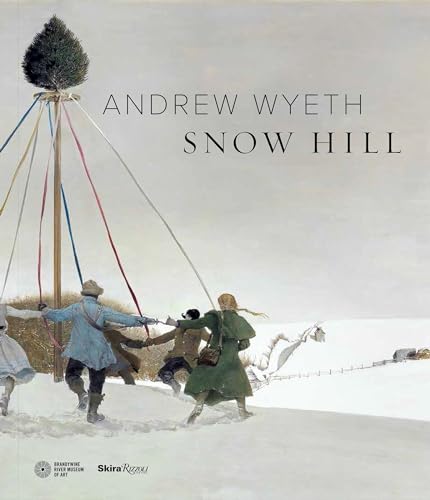 Andrew Wyeth's Snow Hill [Hardcover]