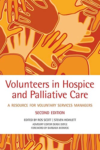 Volunteers in hospice and palliative care A resource for voluntary service mana [Paperback]