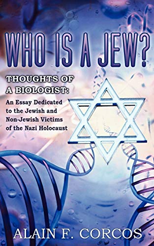 Who Is A Jew Thoughts Of A Biologist An Essay Dedicated To The Jewish And Non- [Paperback]