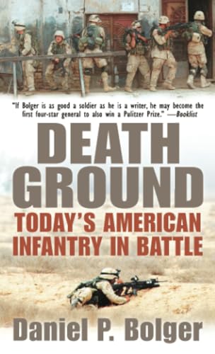Death Ground Today's American Infantry in Battle [Paperback]