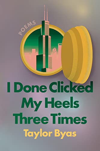 I Done Clicked My Heels Three Times Poems [Paperback]