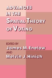 Advances in the Spatial Theory of Voting [Hardcover]