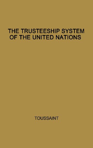 The Trusteeship System Of The United Nations [Hardcover]