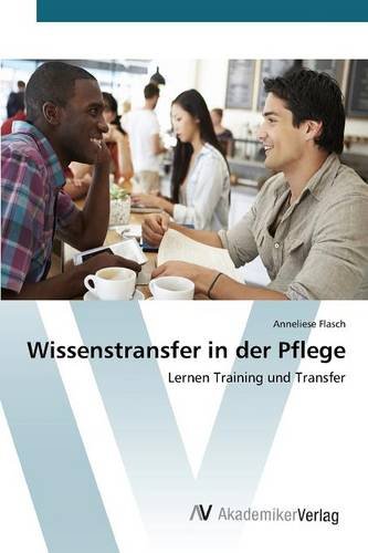 Wissenstransfer In Der Pflege (german Edition) [Paperback]