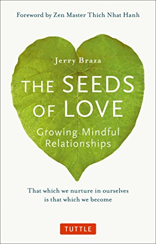 The Seeds of Love Growing Mindful Relationships [Paperback]