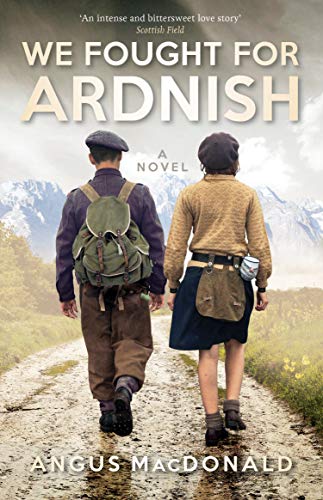 We Fought For Ardnish A Novel [Paperback]