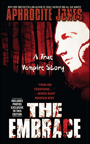 The Embrace A True Vampire Story [Paperback]
