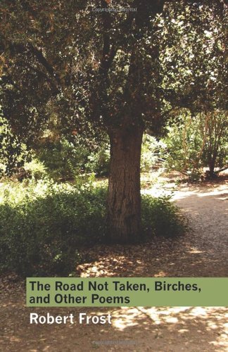 The Road Not Taken, Birches, And Other Poems [Paperback]