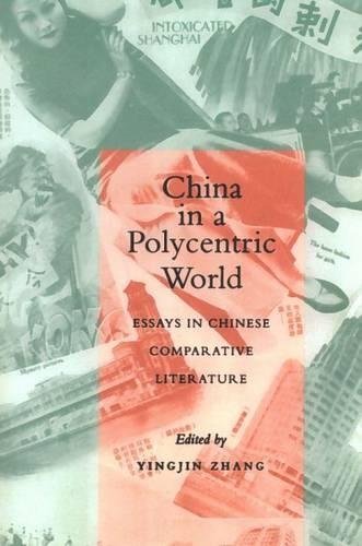 China in a Polycentric World Essays in Chinese Comparative Literature [Paperback]
