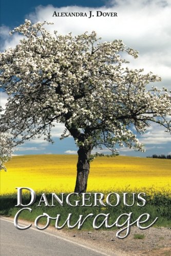 Dangerous Courage [Paperback]