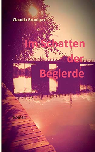 Im Schatten Der Begierde (german Edition) [Paperback]
