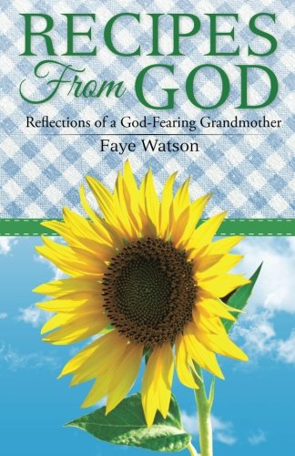 Recipes From God Reflections Of A God-Fearing Grandmother [Paperback]