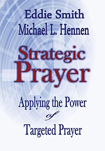 Strategic Prayer Applying The Power Of Targeted Prayer [Hardcover]
