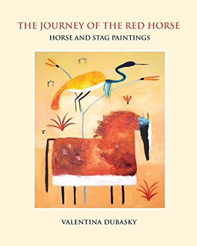 The Journey Of The Red Horse Horse And Stag Paintings [Paperback]