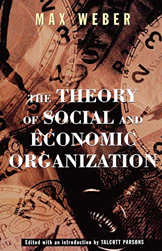 The Theory Of Social And Economic Organization [Paperback]