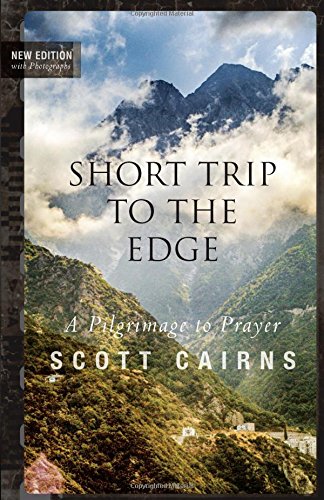 Short Trip To The Edge A Pilgrimage To Prayer (new Edition) (paraclete Poetry) [Paperback]